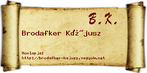 Brodafker Kájusz névjegykártya